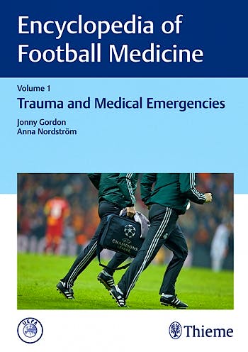 Portada del libro 9783132203211 Encyclopedia of Football Medicine, Vol. 1: Trauma and Medical Emergencies