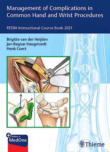 Portada del libro 9783132436039 Management of Complications in Common Hand and Wrist Procedures. FESSH Instructional Course Book 2021