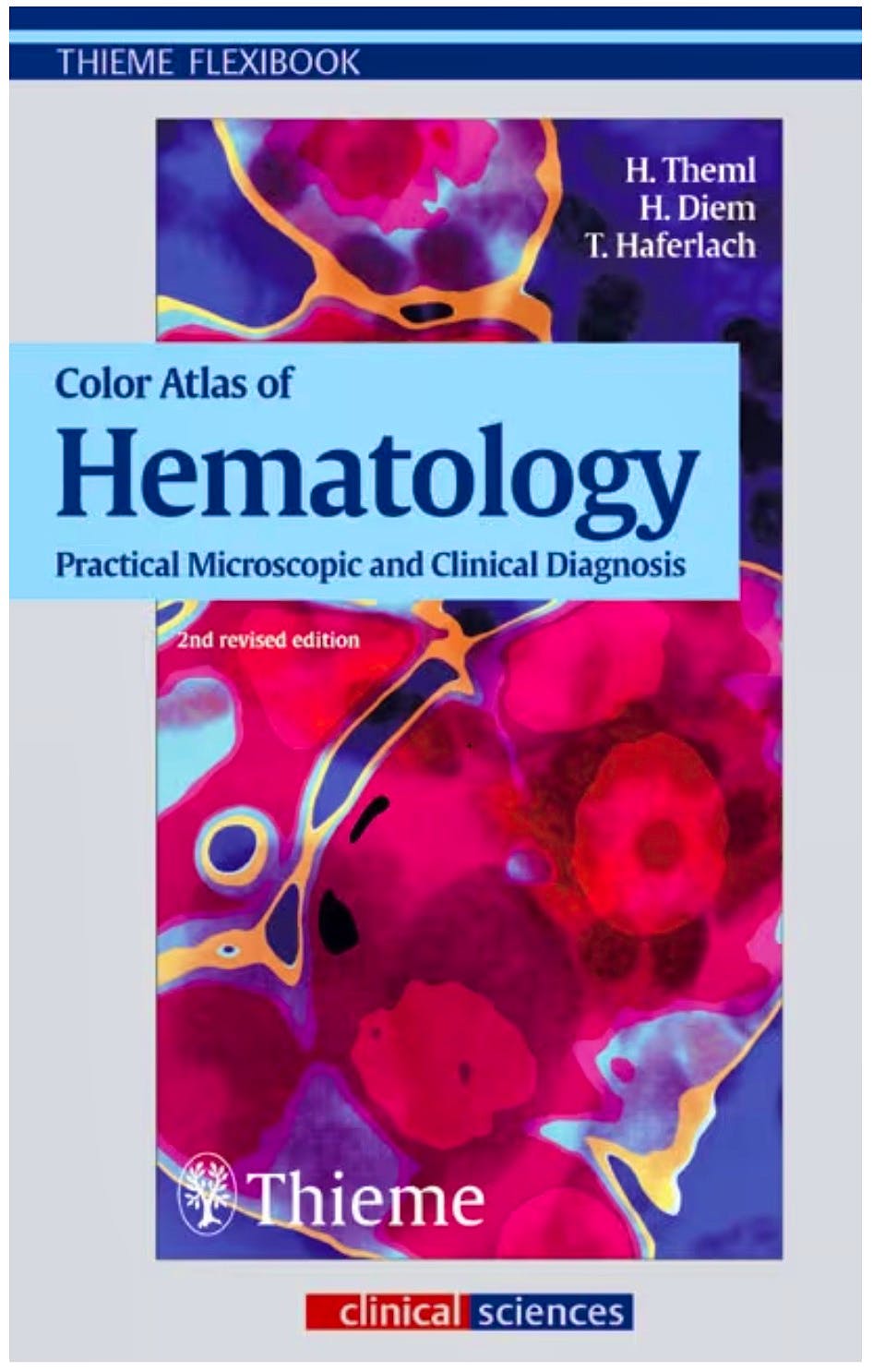 Portada del libro 9783136731031 Color Atlas of Hematology. Practical Microscopic and Clinical Diagnosis. Revised Edition