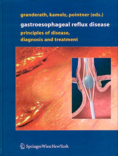 Portada del libro 9783211235898 Gastroesophageal Reflux Disease. Principles of Disease, Diagnosis And