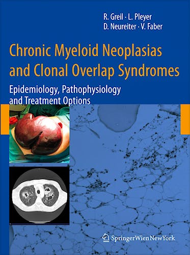 Portada del libro 9783211798911 Chronic Myeloid Neoplasias and Clonal Overlap Syndromes: Epidemiology, Pathophysiology and Treatment Options