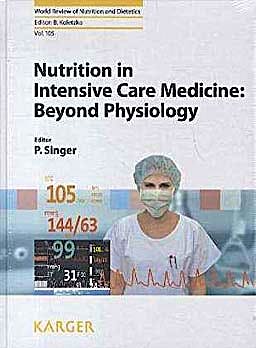 Portada del libro 9783318022278 Nutrition in Intensive Care Medicine: Beyond Physiology (World Review of Nutrition and Dietetics, Vol. 105)