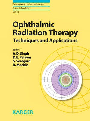 Portada del libro 9783318024401 Ophthalmic Radiation Therapy. Techniques and Applications (Developments in Ophthalmology, Vol. 52)
