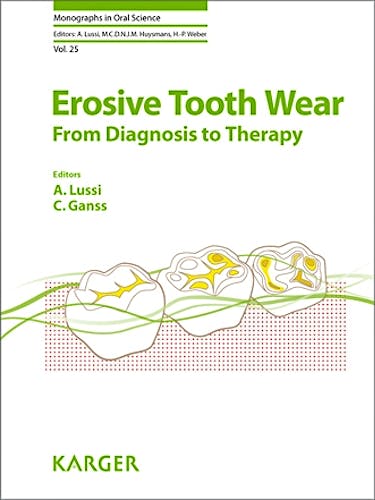 Portada del libro 9783318025521 Erosive Tooth Wear. from Diagnosis to Therapy (Monographs in Oral Science, Vol. 25)