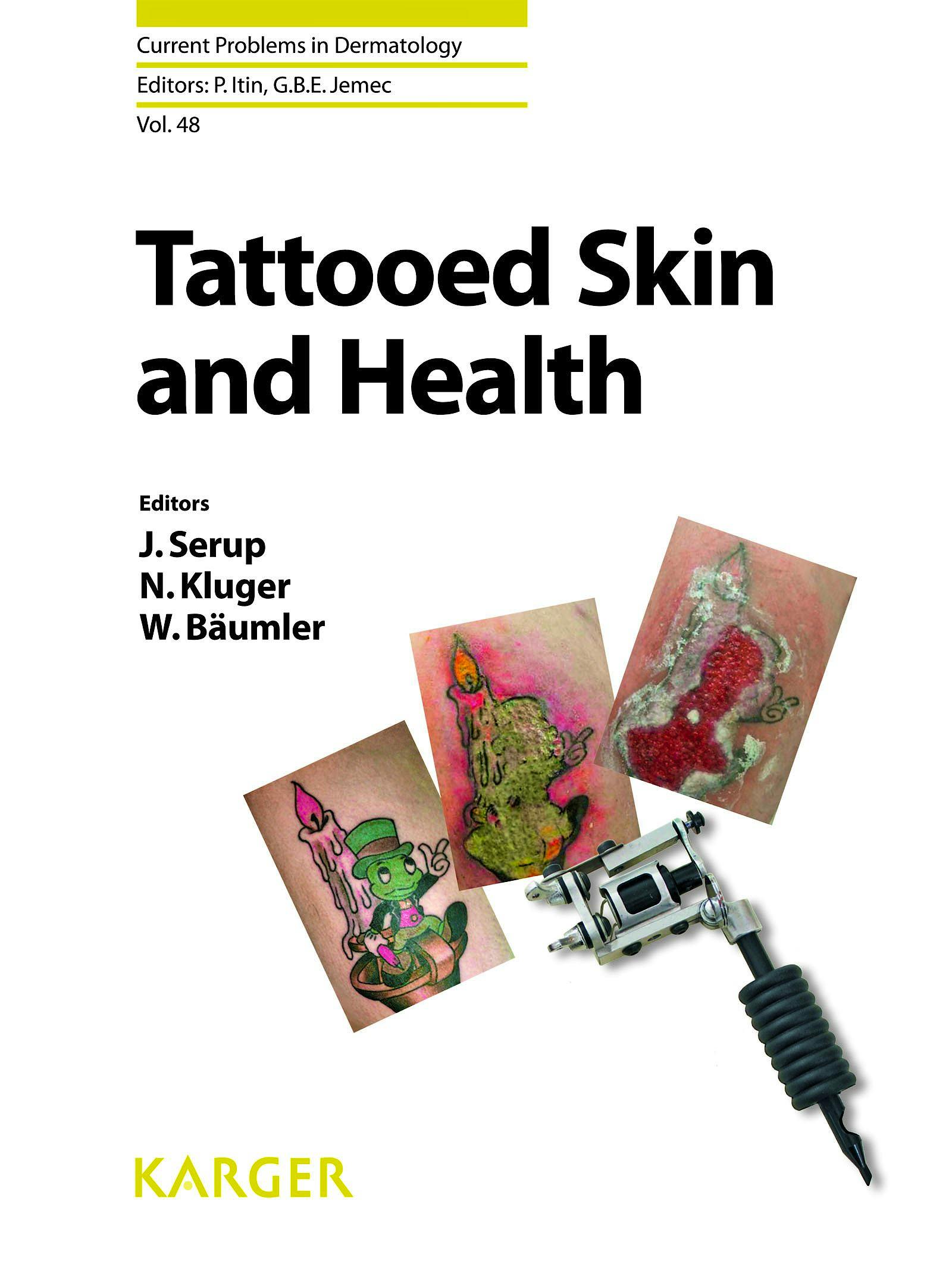 Portada del libro 9783318027761 Tattooed Skin and Health (Current Problems in Dermatology, Vol. 48)
