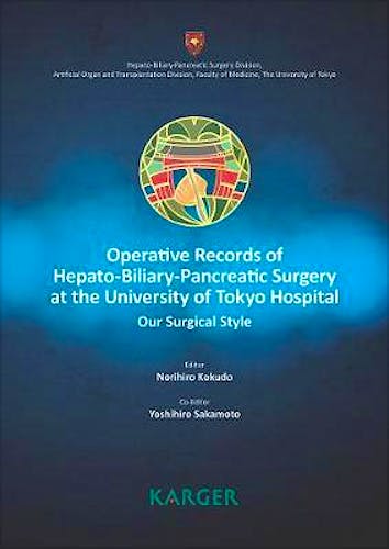 Portada del libro 9783318063530 Operative Records of Hepato-Biliary-Pancreatic Surgery at the University of Tokyo Hospital. Our Surgical Style.