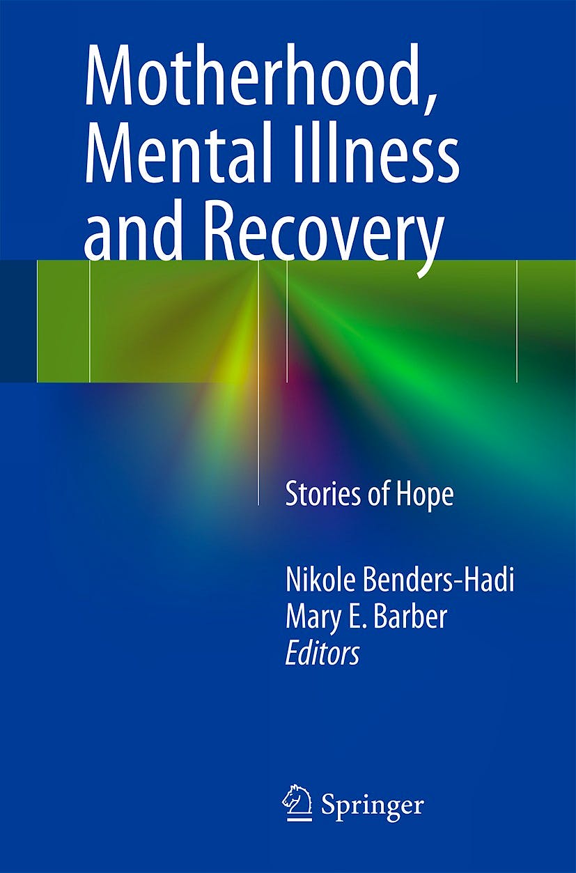 Portada del libro 9783319013176 Motherhood, Mental Illness and Recovery. Stories of Hope