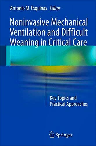 Portada del libro 9783319042589 Noninvasive Mechanical Ventilation and Difficult Weaning in Critical Care. Key Topics and Practical Approaches