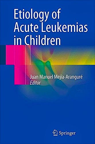 Portada del libro 9783319057972 Etiology of Acute Leukemias in Children