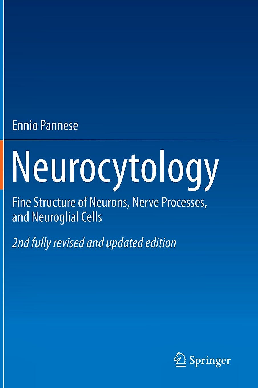 Portada del libro 9783319068558 Neurocytology. Fine Structure of Neurons, Nerve Processes, and Neuroglial Cells