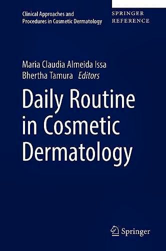 Portada del libro 9783319125886 Daily Routine in Cosmetic Dermatology (Clinical Approaches and Procedures in Cosmetic Dermatology)