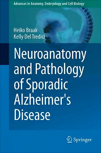 Portada del libro 9783319126784 Neuroanatomy and Pathology of Sporadic Alzheimer's Disease (Advances in Anatomy, Embryology and Cell Biology, Vol. 215)