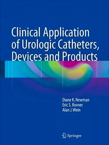 Portada del libro 9783319148205 Clinical Application of Urologic Catheters, Devices and Products