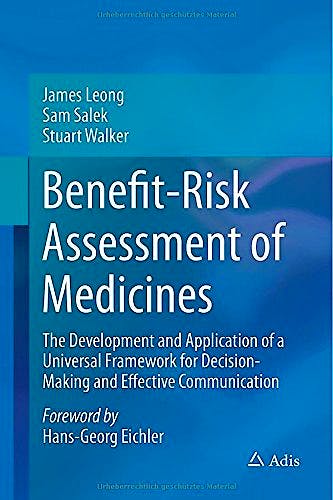 Portada del libro 9783319158044 Benefit-Risk Assessment of Medicines. the Development and Application of a Universal Framework for Decision-Making and Effective Communication