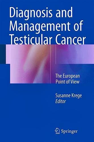 Portada del libro 9783319174662 Diagnosis and Management of Testicular Cancer. the European Point of View