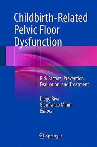 Portada del libro 9783319181967 Childbirth-Related Pelvic Floor Dysfunction. Risk Factors, Prevention, Evaluation, and Treatment