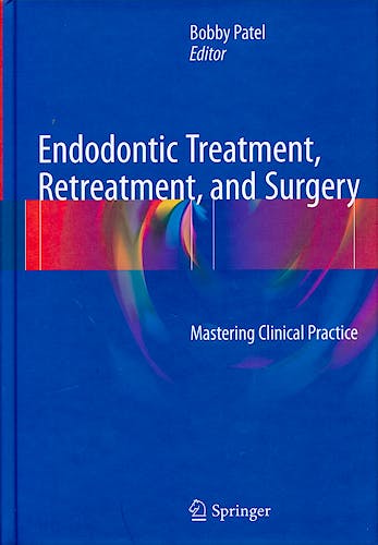 Portada del libro 9783319194752 Endodontic Treatment, Retreatment, and Surgery. Mastering Clinical Practice