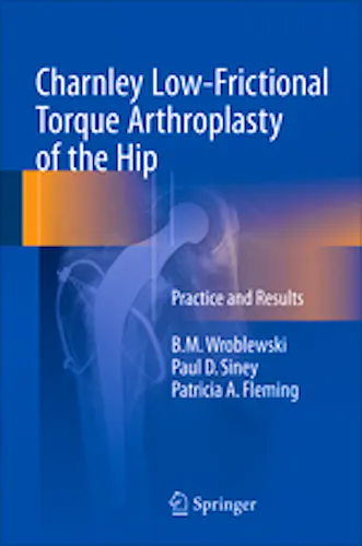 Portada del libro 9783319213194 Charnley Low-Frictional Torque Arthroplasty of the Hip. Practice and Results