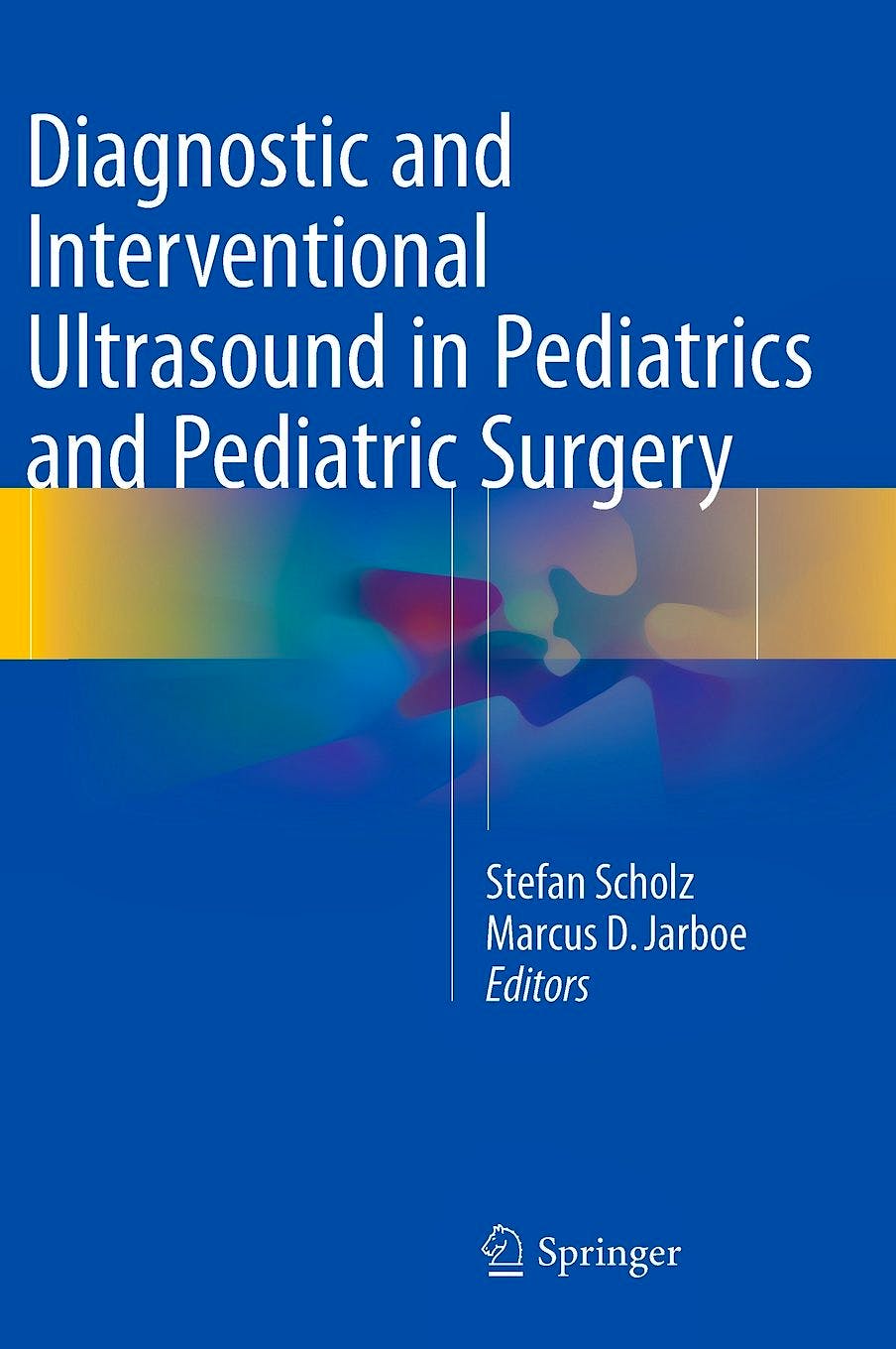 Portada del libro 9783319216980 Diagnostic and Interventional Ultrasound in Pediatrics and Pediatric Surgery
