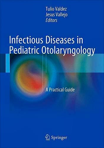 Portada del libro 9783319217437 Infectious Diseases in Pediatric Otolaryngology. a Practical Guide