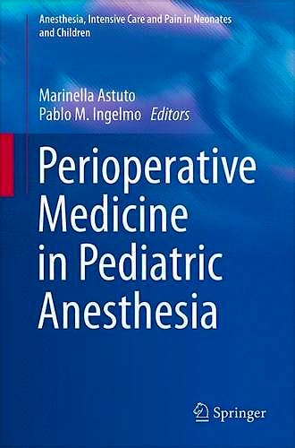Portada del libro 9783319219592 Perioperative Medicine in Pediatric Anesthesia (Anesthesia, Intensive Care and Pain in Neonates and Children)
