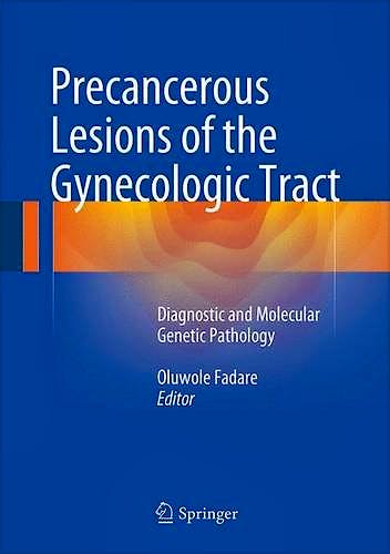 Portada del libro 9783319225081 Precancerous Lesions of the Gynecologic Tract. Diagnostic and Molecular Genetic Pathology
