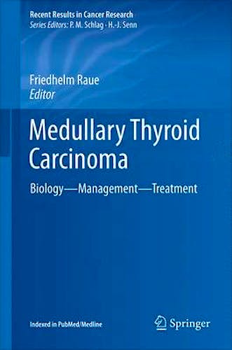 Portada del libro 9783319225418 Medullary Thyroid Carcinoma. Biology – Management – Treatment (Recent Results in Cancer Research, Vol. 204)