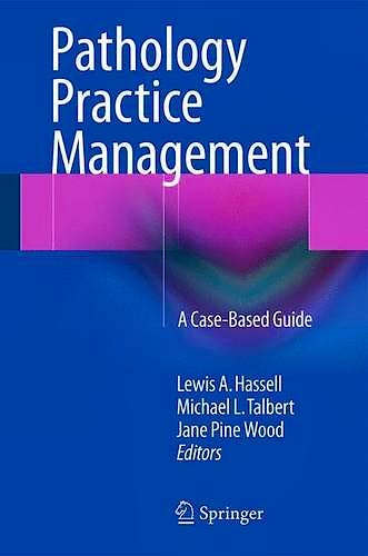Portada del libro 9783319229539 Pathology Practice Management. a Case-Based Guide