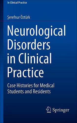 Portada del libro 9783319231679 Neurological Disorders in Clinical Practice. Case Histories for Medical Students and Residents