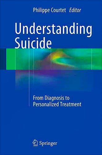 Portada del libro 9783319262802 Understanding Suicide. From Diagnosis to Personalized Treatment