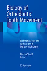 Portada del libro 9783319266077 Biology of Orthodontic Tooth Movement. Current Concepts and Applications in Orthodontic Practice