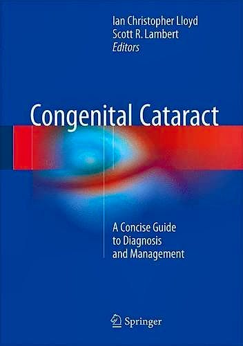 Portada del libro 9783319278469 Congenital Cataract. a Concise Guide to Diagnosis and Management