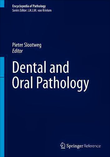 Portada del libro 9783319280868 Dental and Oral Pathology + Online Access (Encyclopedia of Pathology)