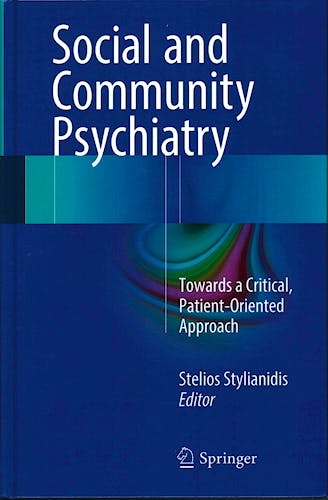 Portada del libro 9783319286143 Social and Community Psychiatry. towards a Critical, Patient-Oriented Approach