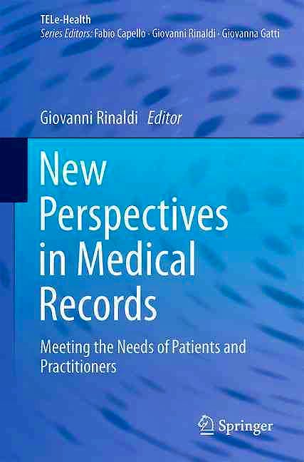 Portada del libro 9783319286594 New Perspectives in Medical Records. Meeting the Needs of Patients and Practitioners (Tele-Health)