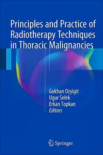 Portada del libro 9783319287591 Principles and Practice of Radiotherapy Techniques in Thoracic Malignancies