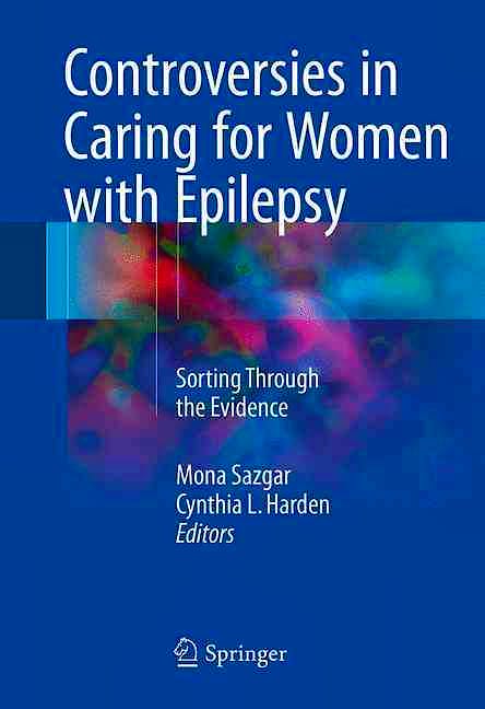 Portada del libro 9783319291680 Controversies in Caring for Women with Epilepsy. Sorting through the Evidence