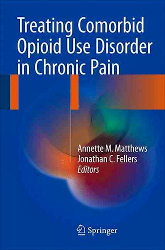 Portada del libro 9783319298610 Treating Comorbid Opioid Use Disorder in Chronic Pain