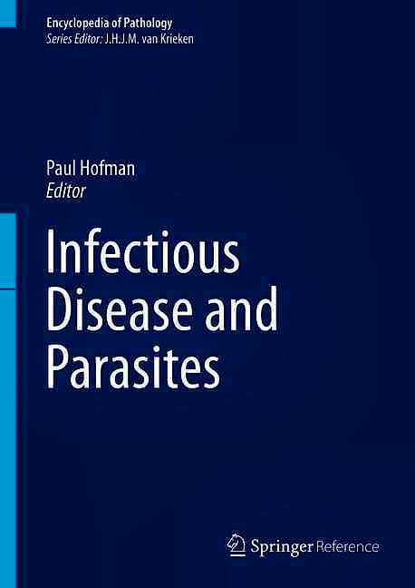 Portada del libro 9783319300085 Infectious Disease and Parasites (Encyclopedia of Pathology)