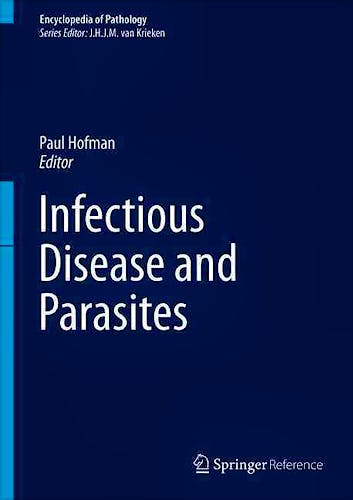 Portada del libro 9783319300108 Infectious Disease and Parasites + Online Access (Encyclopedia of Pathology)