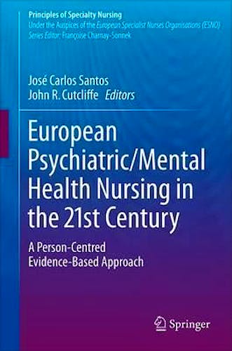 Portada del libro 9783319317717 European Psychiatric/Mental Health Nursing in the 21st Century. A Person-Centred Evidence-Based Approach (Principles of Specialty Nursing)