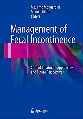 Portada del libro 9783319322247 Management of Fecal Incontinence. Current Treatment Approaches and Future Perspectives