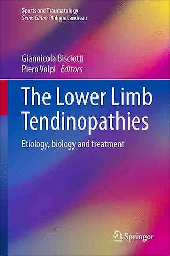 Portada del libro 9783319332321 The Lower Limb Tendinopathies. Etiology, Biology and Treatment