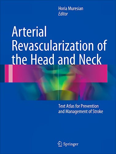 Portada del libro 9783319341910 Arterial Revascularization of the Head and Neck. Text Atlas for Prevention and Management of Stroke