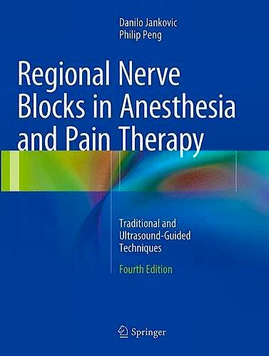 Portada del libro 9783319371641 Regional Nerve Blocks in Anesthesia and Pain Therapy. Traditional and Ultrasound-Guided Technique
