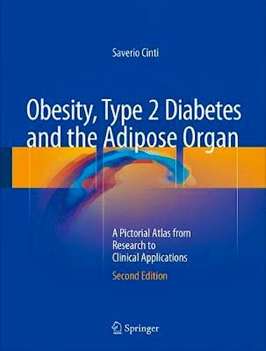 Portada del libro 9783319405209 Obesity, Type 2 Diabetes and the Adipose Organ. A Pictorial Atlas from Research to Clinical Applications