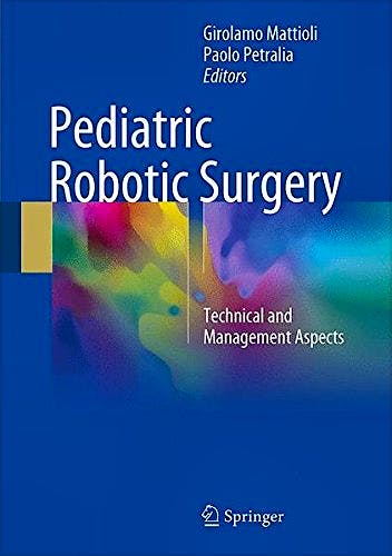 Portada del libro 9783319418629 Pediatric Robotic Surgery. Technical and Management Aspects