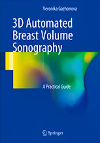 Portada del libro 9783319419701 3D Automated Breast Volume Sonography. A Practical Guide