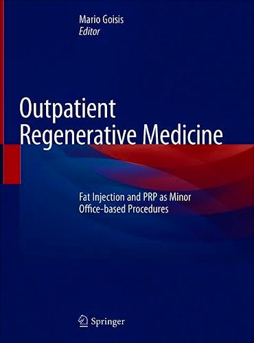 Portada del libro 9783319448923 Outpatient Regenerative Medicine. Fat Injection and PRP as Minor Office-Based Procedures