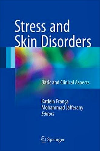 Portada del libro 9783319463513 Stress and Skin Disorders. Basic and Clinical Aspects